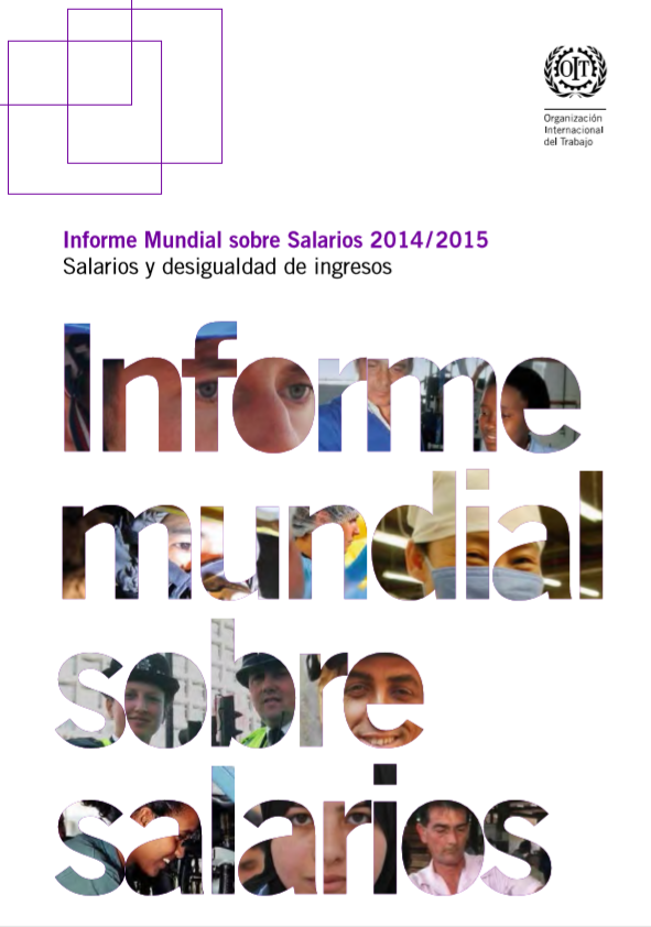 Informe mundial sobre salarios 2014/2015: Salarios y desigualdad de ingresos