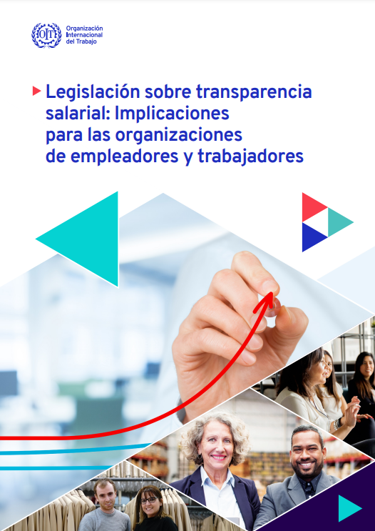 Legislación sobre transparencia salarial: Implicaciones para las organizaciones de empleadores y trabajadores